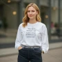 Wholesale Women's White Long Sleeve Sweatshirt w/ Black Graphic Quote - Bulk Order Discount preview